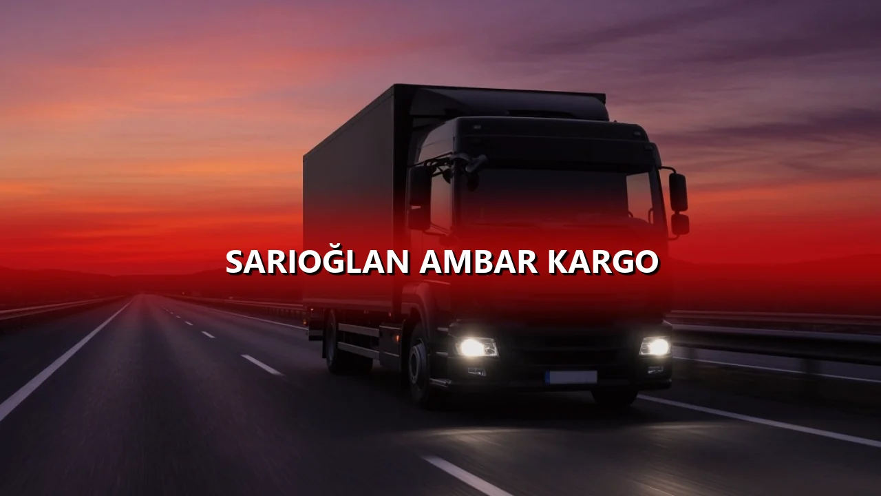 Sarıoğlan Ambar Kargo